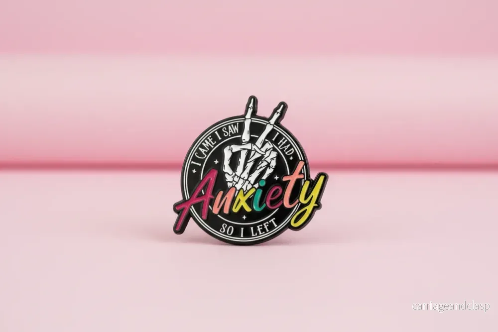 Pin- "I came, I saw, I had Anxiety so I left"