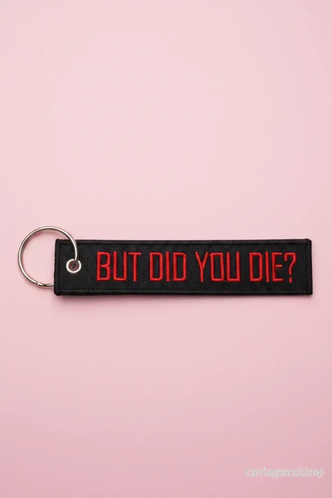 Nyckelband – But did you die? Enkel