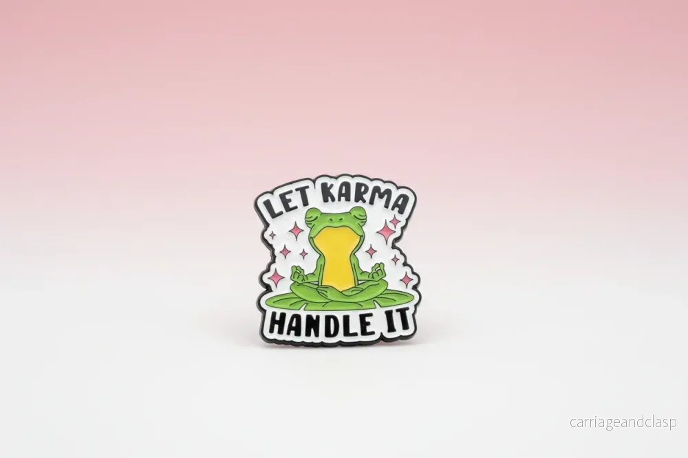 Pin – ”Let Karma Handle It”
