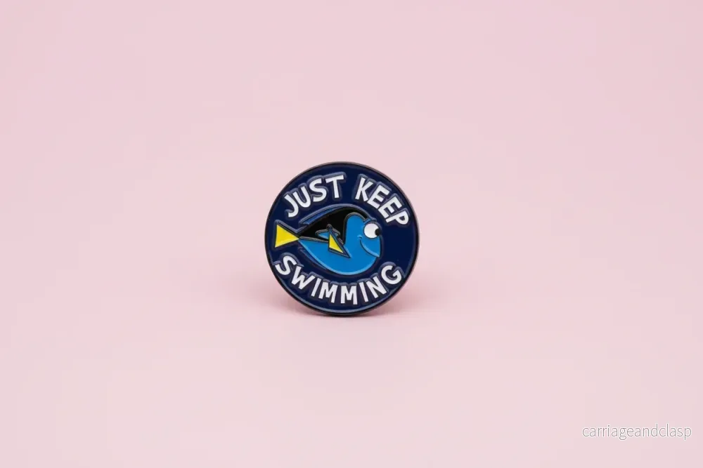 Pin -”Just Keep swimming” Pin -”Just Keep swimming”