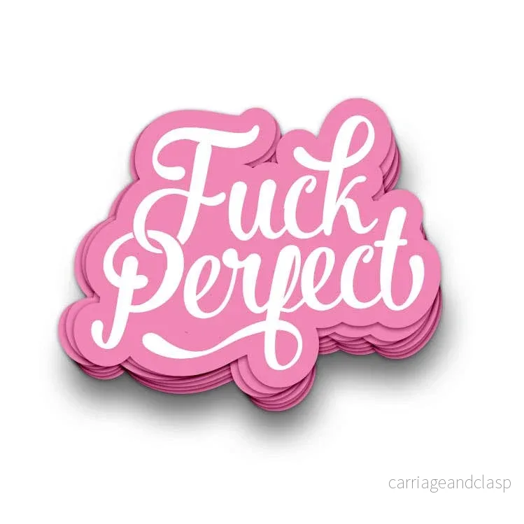 Klistermärke ”Fuck Perfect” – Unikt väderbeständigt sticker för alla ytor Klistermärke ”Fuck Perfect” – Unikt väderbeständigt sticker för alla ytor