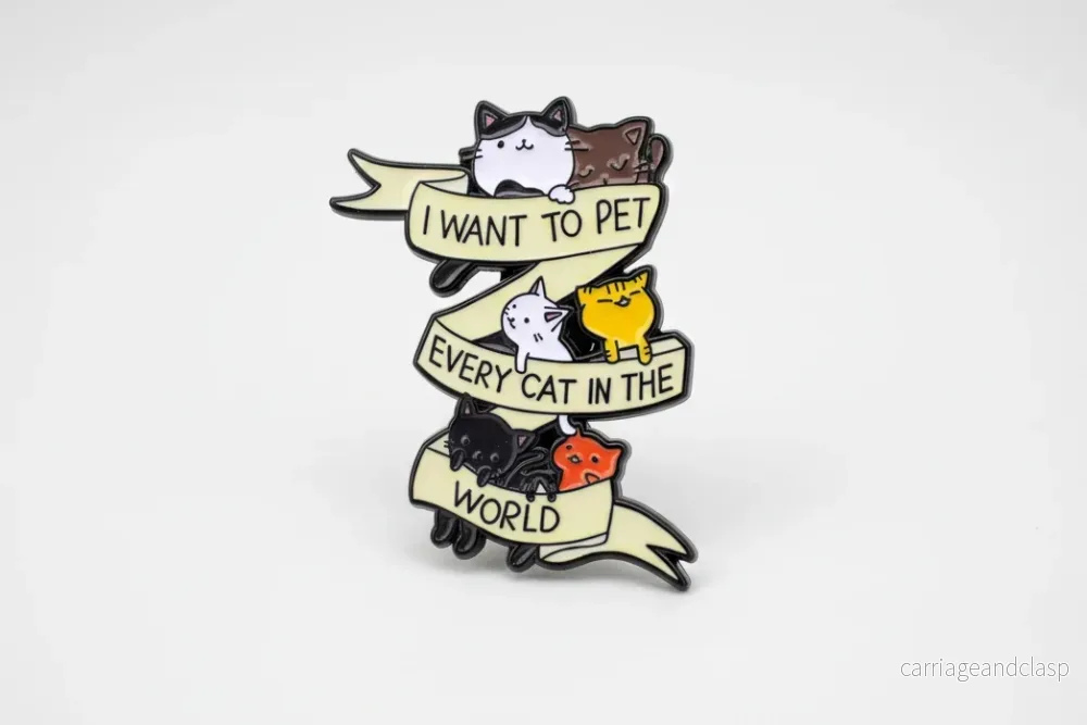 Pin – ”I Want to Pet Every Cat” Pin – ”I Want to Pet Every Cat”