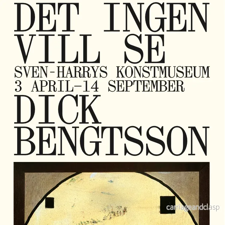 Utställningsposter till ”Det ingen vill se – Dick Bengtsson” Utställningsposter till ”Det ingen vill se – Dick Bengtsson”