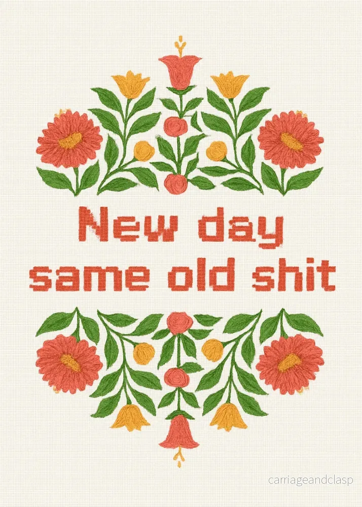 New Day – Same Old Shit
